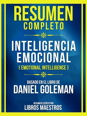 cover image of Resumen Completo--Inteligencia Emocional (Emotional Intelligence)--Basado En El Libro De Daniel Goleman